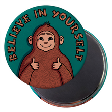 Load image into Gallery viewer, "Believe in Yourself" Bigfoot | Decorative Magnet